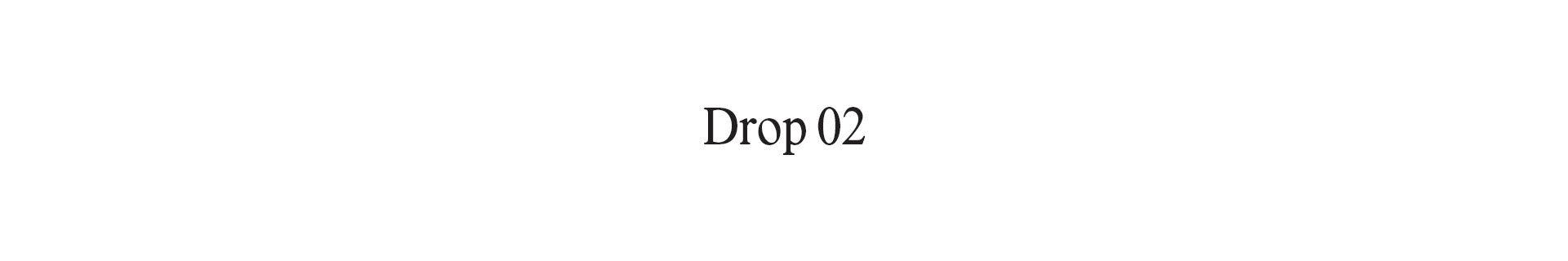 Drop 02